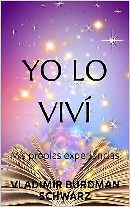 YO LO VIVÍ: Mis propias experiencias