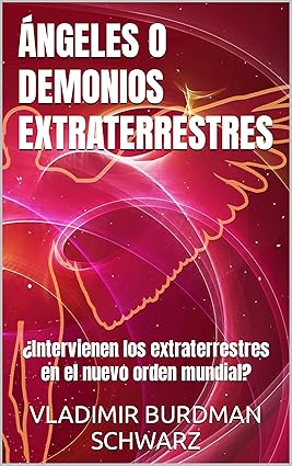 ÁNGELES O  DEMONIOS EXTRATERRESTRES.