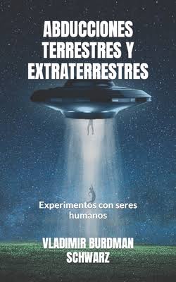ABDUCCIONES TERRESTRES Y EXTRATERRESTRES.